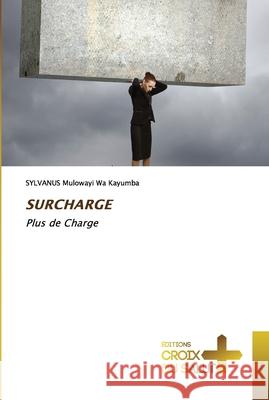 Surcharge Sylvanus Muloway 9786203842708 Ditions Croix Du Salut - książka