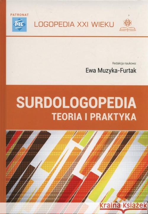 Surdologopedia. Teoria i praktyka Muzyka-Furtak Ewa 9788377440834 Harmonia - książka