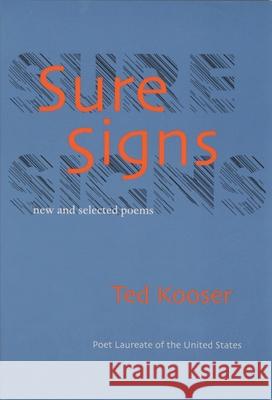 Sure Signs: New and Selected Poems Ted Kooser 9780822953135 University of Pittsburgh Press - książka