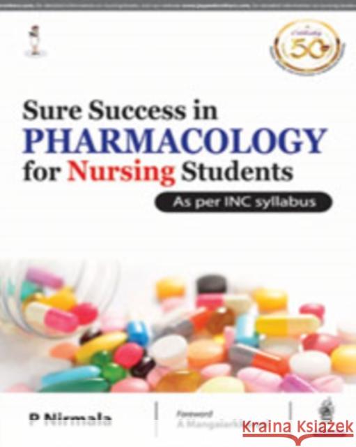 Sure Success in Pharmacology for Nursing Students P Nirmala   9789352705276 Jaypee Brothers Medical Publishers - książka