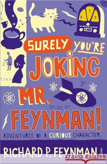 Surely You're Joking Mr Feynman: Adventures of a Curious Character Ralph Leighton 9780099173311 Vintage Publishing - książka