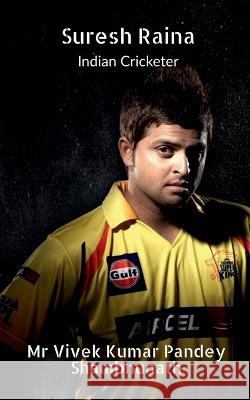 Suresh Raina Vivek Pandey 9798888335840 Notion Press - książka