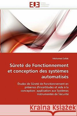 Surete de Fonctionnement Et Conception Des Systemes Automatises Mohamed Sallak 9786131512070 Editions Universitaires Europeennes - książka