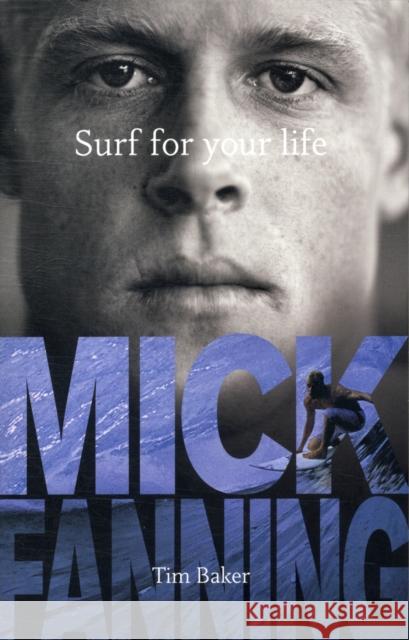 Surf For Your Life Mick Fanning 9781742750354 Random House Australia - książka