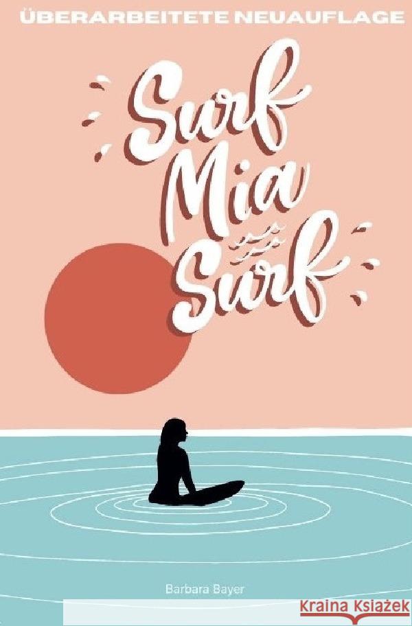 Surf Mia, Surf! Bayer, Barbara 9783756552900 epubli - książka