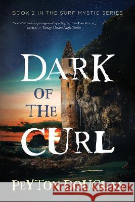 Surf Mystic: Dark of the Curl Jason Henderson Peyton Douglas  9798985970227 Castle Bridge Media - książka