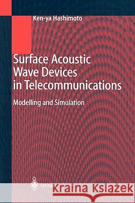 Surface Acoustic Wave Devices in Telecommunications: Modelling and Simulation Hashimoto, Ken-Ya 9783642086595 Springer - książka