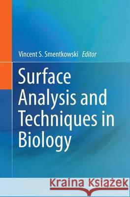 Surface Analysis and Techniques in Biology Vincent S. Smentkowski 9783319330853 Springer - książka