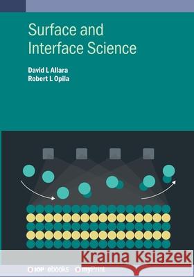 Surface and Interface Science David L Allara 9780750349178 Institute of Physics Publishing - książka