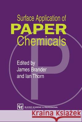 Surface Application of Paper Chemicals J. Brander I. Thorn 9789401071512 Springer - książka