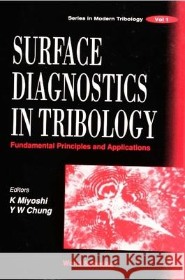 Surface Diagnostics in Tribology: Fundamental Principles and Applications Kazuhisa Miyoshi K. Miyoshi 9789810215163 World Scientific Publishing Company - książka