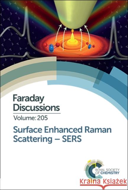 Surface Enhanced Raman Scattering - Sers: Faraday Discussion 205 Royal Society of Chemistry 9781782629429 Royal Society of Chemistry - książka