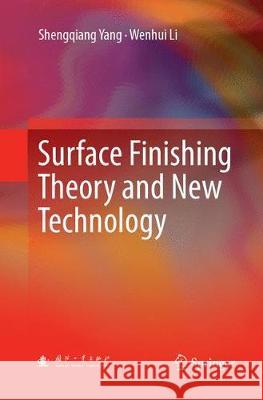 Surface Finishing Theory and New Technology Shengqiang Yang Wenhui Li 9783662571828 Springer - książka