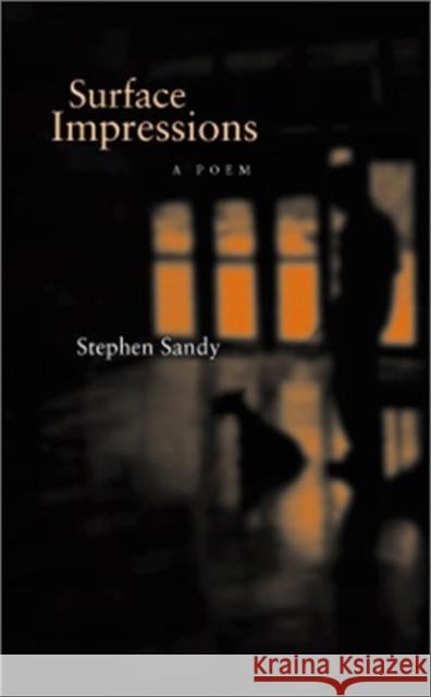 Surface Impressions: A Poem Stephen Sandy 9780807127629 Louisiana State University Press - książka