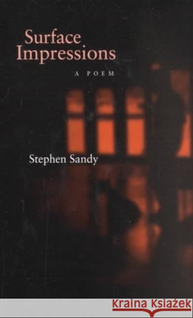Surface Impressions: A Poem Stephen Sandy 9780807127636 Louisiana State University Press - książka