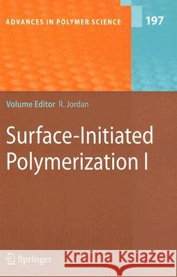 Surface-Initiated Polymerization I Rainer Jordan R. Advincula M. R. Buchmeiser 9783540302476 Springer - książka