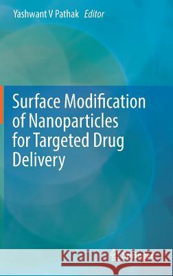 Surface Modification of Nanoparticles for Targeted Drug Delivery Yashwant Pathak 9783030061142 Springer - książka