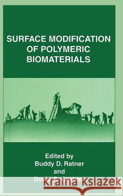 Surface Modification of Polymeric Biomaterials Buddy D. Ratner David G. Castner Ratner 9780306455124 Plenum Publishing Corporation - książka
