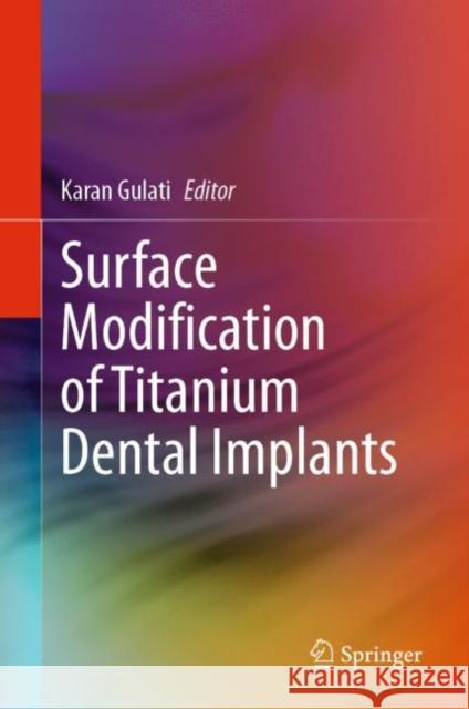 Surface Modification of Titanium Dental Implants Karan Gulati 9783031215643 Springer - książka