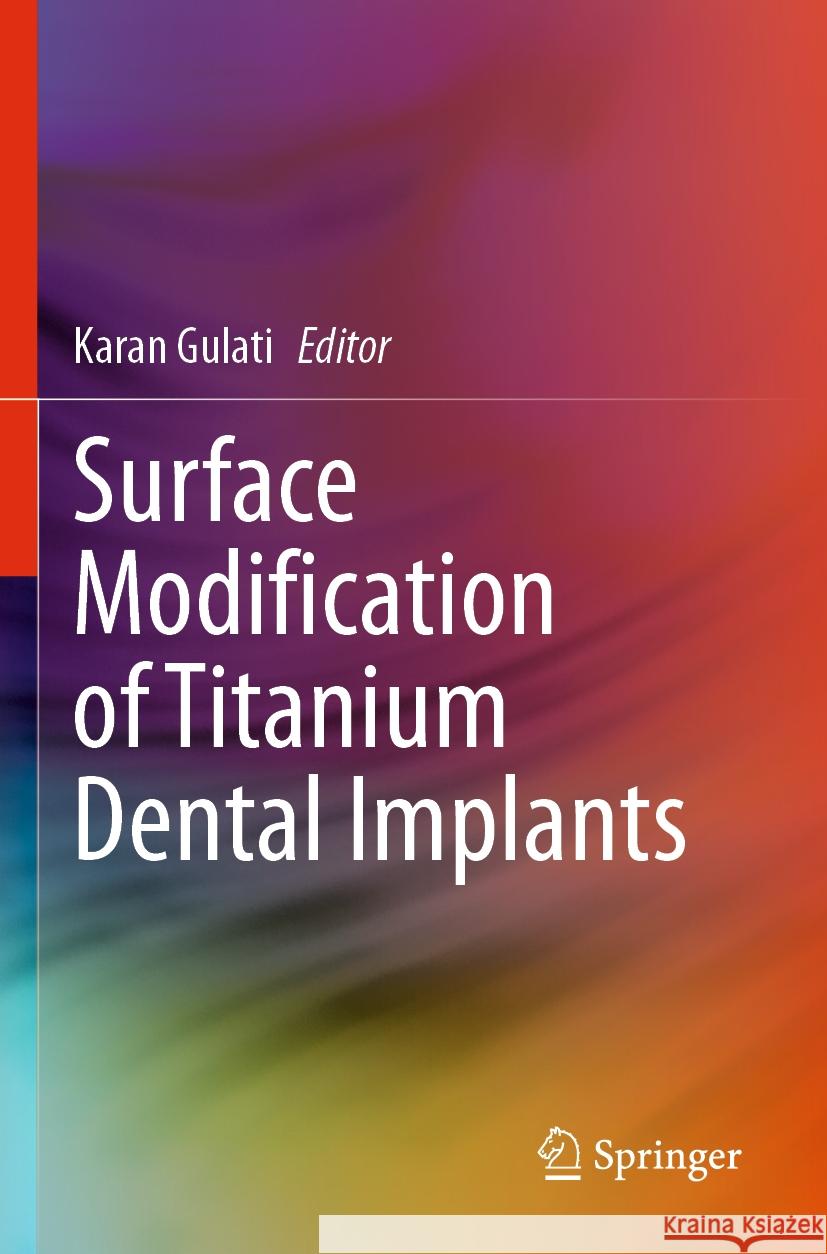 Surface Modification of Titanium Dental Implants Karan Gulati 9783031215674 Springer - książka