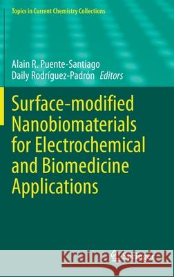 Surface-Modified Nanobiomaterials for Electrochemical and Biomedicine Applications Puente-Santiago, Alain R. 9783030555016 Springer - książka