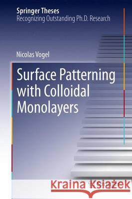 Surface Patterning with Colloidal Monolayers Nicolas Vogel 9783642351327 Springer-Verlag Berlin and Heidelberg GmbH &  - książka