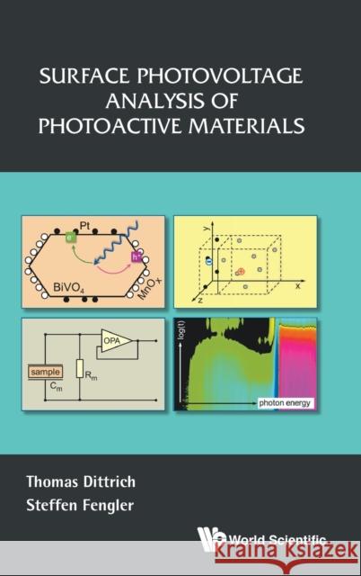 Surface Photovoltage Analysis of Photoactive Materials Thomas Dittrich Steffen Fengler 9781786347657 World Scientific Publishing Europe Ltd - książka