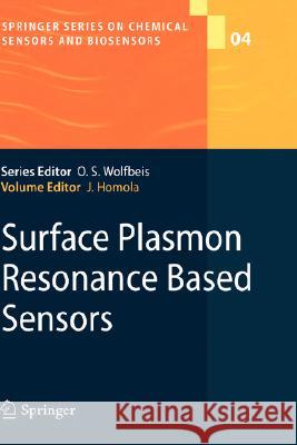 Surface Plasmon Resonance Based Sensors Jiri Homola Jirm Homola Jir Homola 9783540339182 Springer - książka