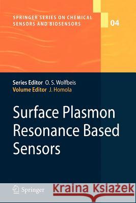 Surface Plasmon Resonance Based Sensors Jiri Homola 9783642070464 Springer-Verlag Berlin and Heidelberg GmbH &  - książka