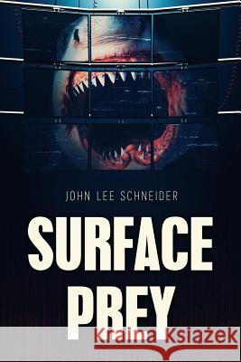 Surface Prey John Lee Schneider 9781925840780 Severed Press - książka