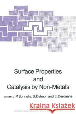 Surface Properties and Catalysis by Non-Metals J.P. Bonnelle B. Delmon E.G. Derouane (Leverhulme Centre for Inn 9789400971622 Springer - książka