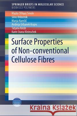 Surface Properties of Non-Conventional Cellulose Fibres Sfiligoj Smole, Majda 9783030104061 Springer - książka
