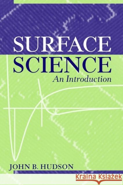 Surface Science: An Introduction Hudson, John B. 9780471252399 Wiley-Interscience - książka