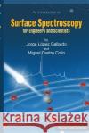 Surface Spectroscopy: For Engineers and Scientists Jorge Lope Miguel Castr 9781483999968 Createspace