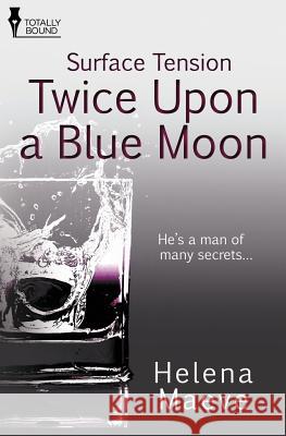 Surface Tension: Twice Upon a Blue Moon Helena Maeve 9781784305239 Totally Bound Publishing - książka