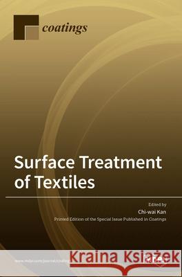 Surface Treatment of Textiles Chi-Wai Kan 9783036520810 Mdpi AG - książka