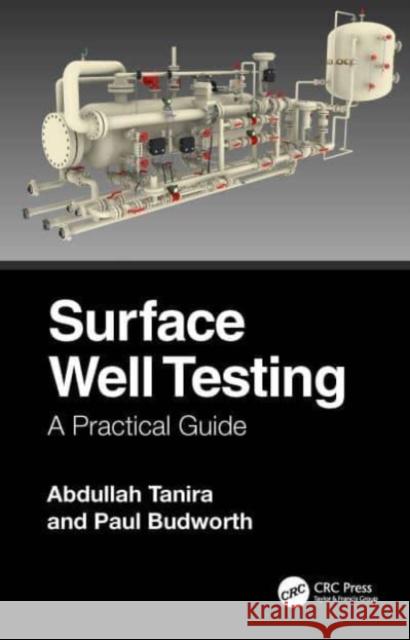 Surface Well Testing Paul Budworth 9781032623641 Taylor & Francis Ltd - książka