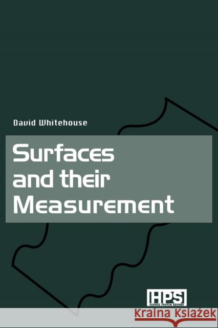 Surfaces and Their Measurement Whitehouse, David J. 9781903996010 Butterworth-Heinemann - książka