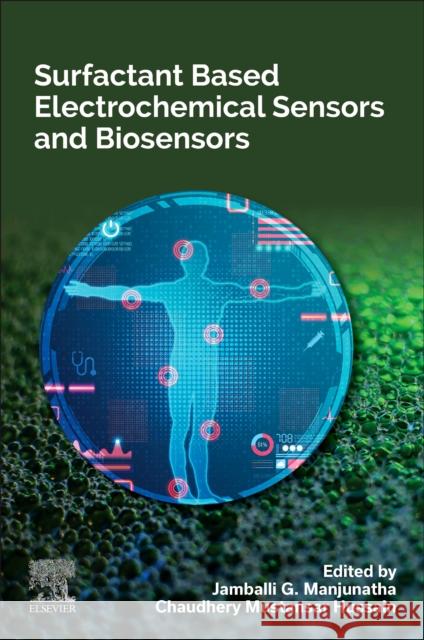 Surfactant Based Electrochemical Sensors and Biosensors  9780443154935 Elsevier - Health Sciences Division - książka