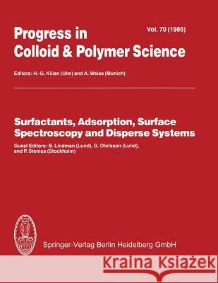 Surfactants, Adsorption, Surface Spectroscopy and Disperse Systems B. Lindmann G. Olofsson P. Stenius 9783662160848 Steinkopff-Verlag Darmstadt - książka