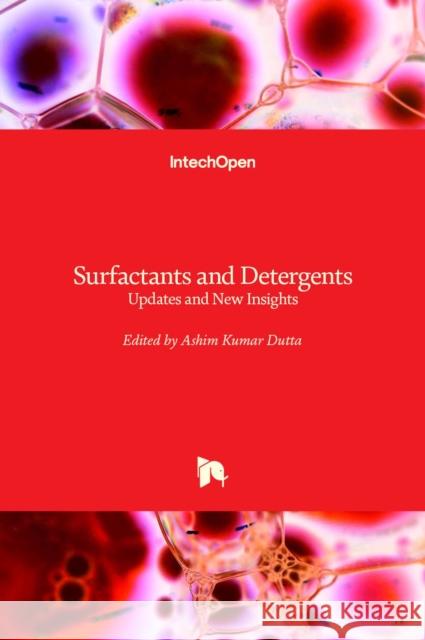 Surfactants and Detergents: Updates and New Insights Ashim Dutta 9781839628962 Intechopen - książka