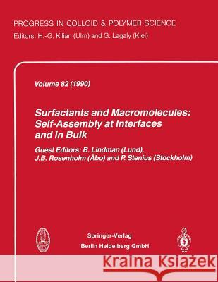 Surfactants and Macromolecules: Self-Assembly at Interfaces and in Bulk B. Lindman J. B. Rosenholm P. Stenius 9783662150597 Steinkopff-Verlag Darmstadt - książka