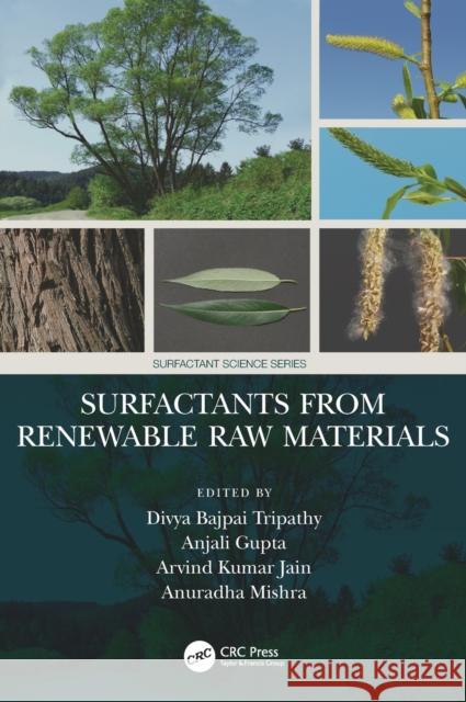 Surfactants from Renewable Raw Materials Divya Bajpai Tripathy Anjali Gupta Arvind Kumar Jain 9780367701659 CRC Press - książka