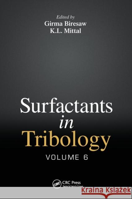 Surfactants in Tribology, Volume 6 Girma Biresaw (USDA, ARS, NCAUR, CPF, Pe K.L. Mittal  9781032401331 Taylor & Francis Ltd - książka