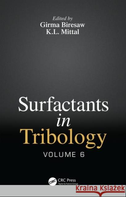 Surfactants in Tribology, Volume 6 Girma Biresaw K. L. Mittal 9781138584570 CRC Press - książka