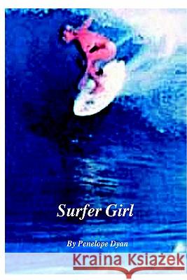 Surfer Girl Penelope Dyan 9780976841777 Bellissima Publishing - książka