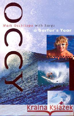 SURFER'S YEAR Mark Occhilupo 9780732268558 HARPERCOLLINS PUBLISHERS (AUSTRALIA) PTY LTD - książka