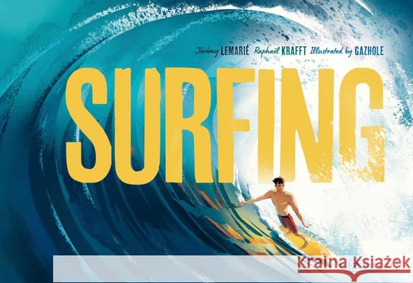 Surfing Rapha?l Krafft J?r?my Lemari? Gazhole 9783791376479 Prestel Junior - książka