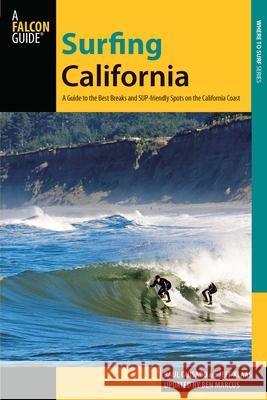 Surfing California: A Guide to the Best Breaks and Sup-Friendly Spots on the California Coast Guisado, Raul 9780762781645 FalconGuide - książka