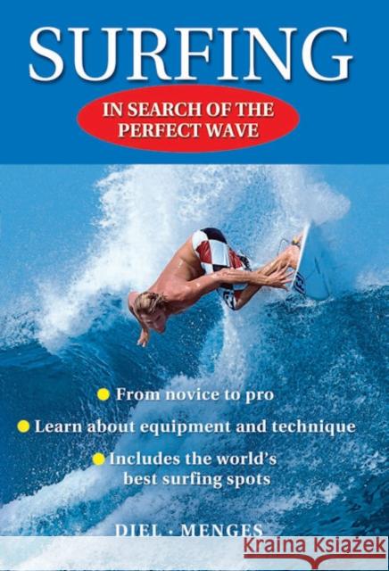 Surfing: In Search of the Perfect Wave Diel, Peter 9781841262413 Meyer & Meyer Fachverlag und Buchhandel GmbH - książka